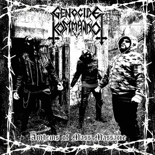 Genocide Kommando : Anthems of Mass Massacre